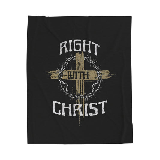 Religious Velveteen Blanket - Right with Christ Design
