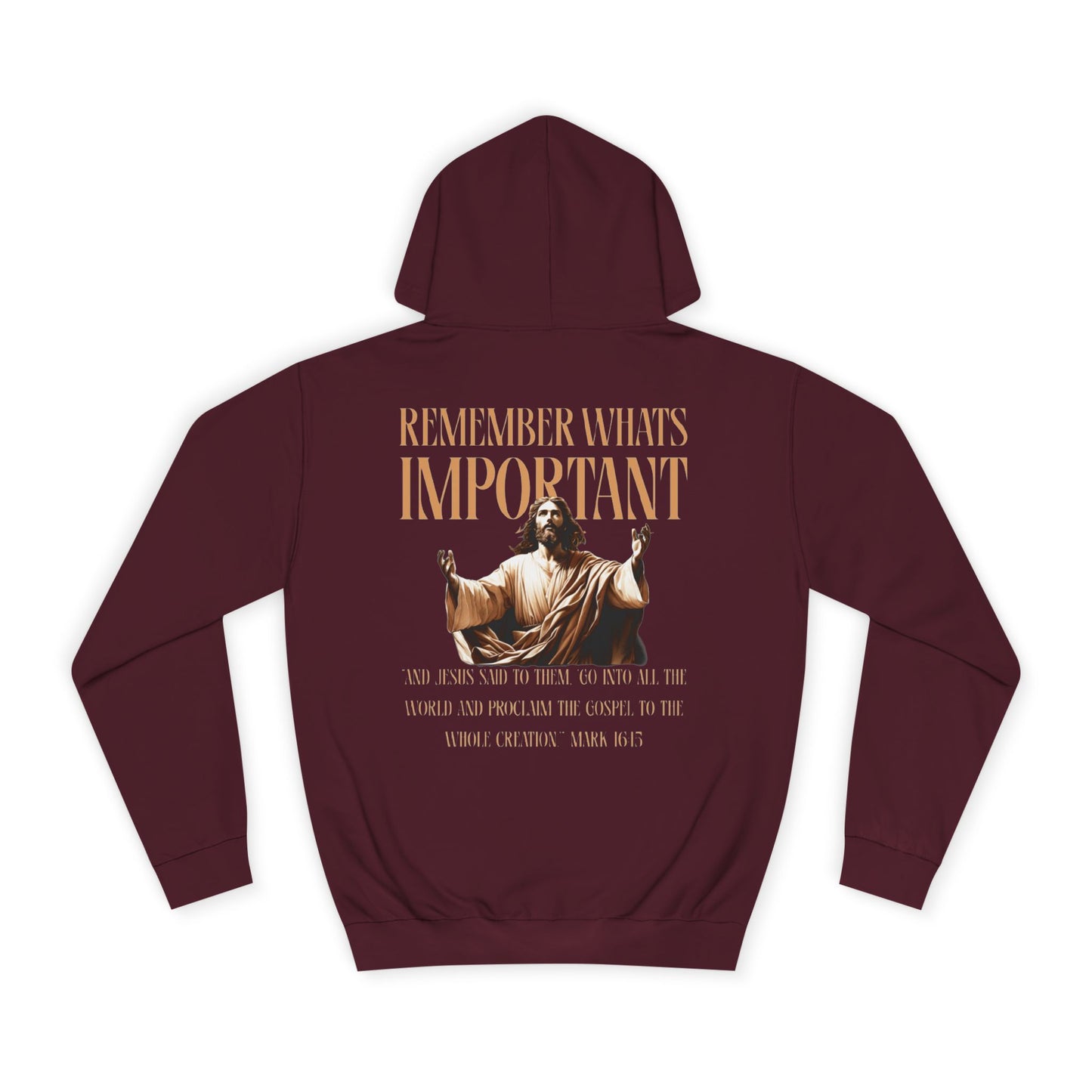 Remember What's Important hoodie