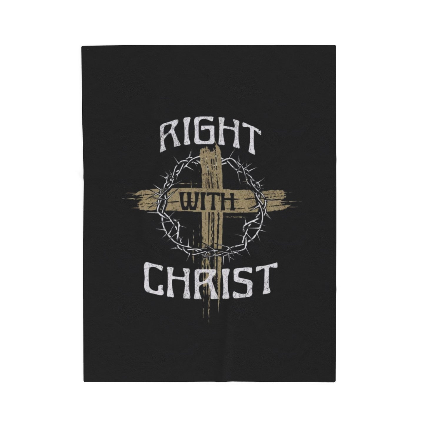 Religious Velveteen Blanket - Right with Christ Design