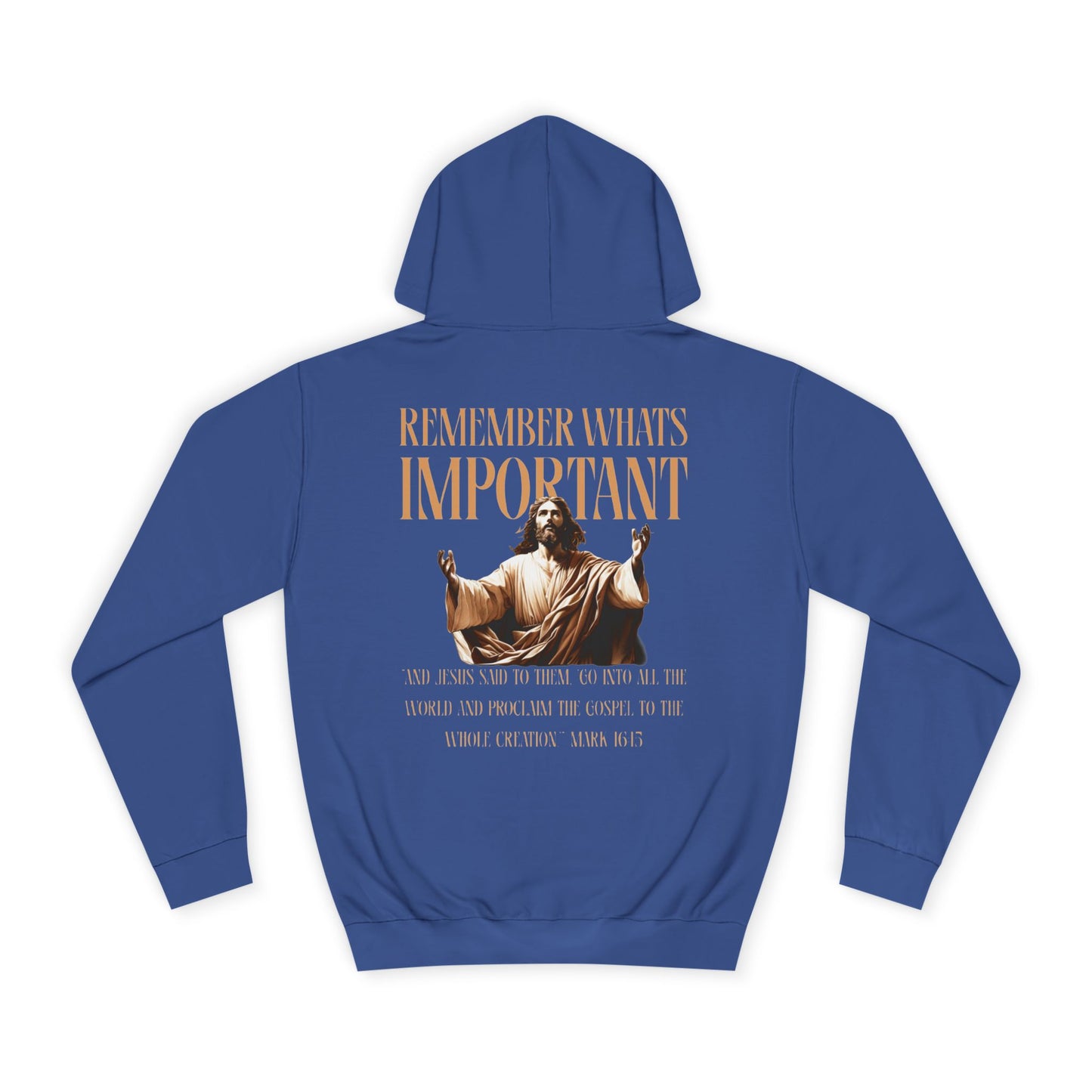 Remember What's Important hoodie